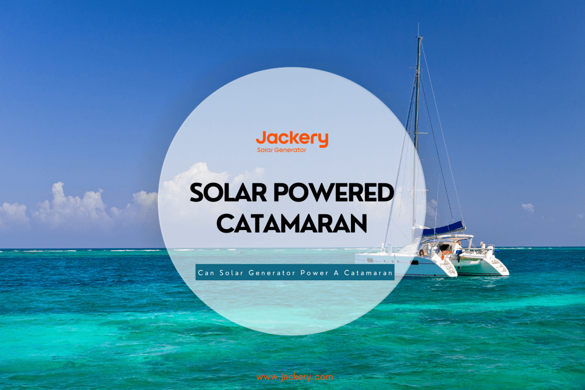 Solar Powered Catamaran: Can Solar Generator Power A Catamaran